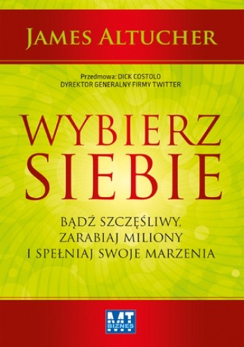 Wybierz siebie - James Altucher
