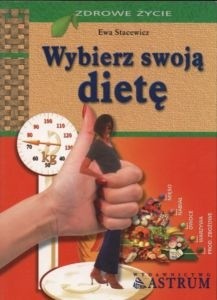 Wybierz swoją dietę - Ewa Stacewicz