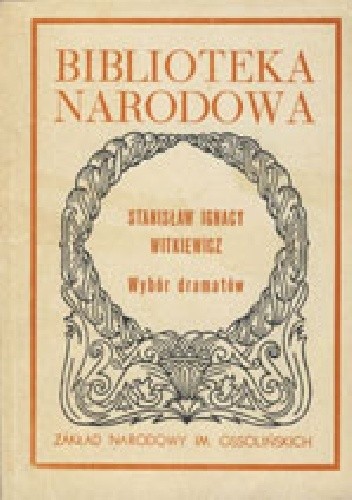 Wybór dramatów - Stanisław Ignacy Witkiewicz