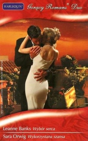 Wybór serca. Wykorzystana szansa - Leanne Banks