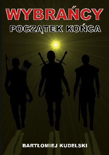 Wybrańcy. Początek końca - Bartłomiej Kudelski