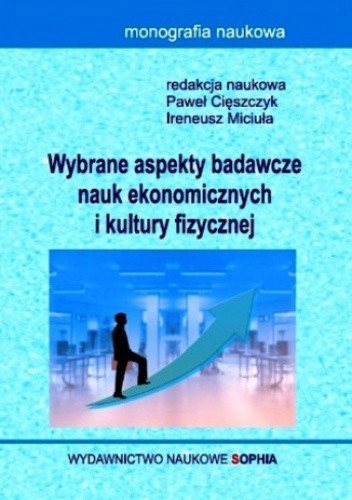 Wybrane aspekty badawcze nauk ekonomicznych i kultury fizycznej - Sylwia Stachowska