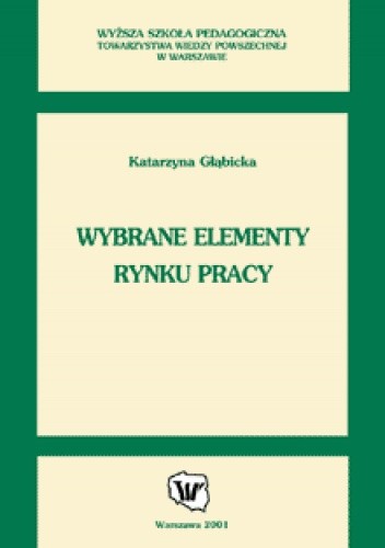 Wybrane elementy rynku pracy - Katarzyna Głąbicka