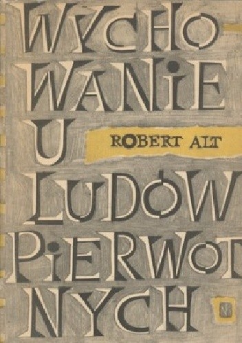 Wychowanie u ludów pierwotnych - Robert Alt