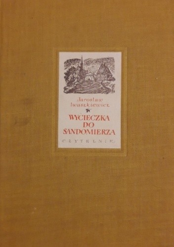 Wycieczka do Sandomierza - Jarosław Iwaszkiewicz