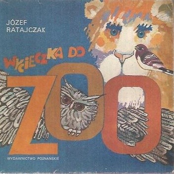 Wycieczka do zoo - Józef Ratajczak
