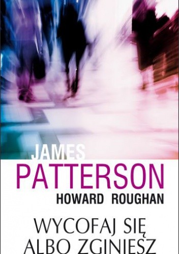 Wycofaj się albo zginiesz - James Patterson