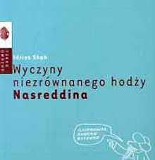 Wyczyny niezrównanego hodży Nasreddina - Idries Shah