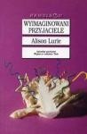 Wyimaginowani przyjaciele - Alison Lurie