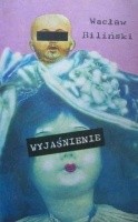 Wyjaśnienie - Wacław Biliński