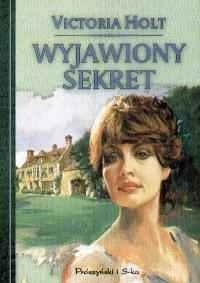 Wyjawiony sekret - Victoria Holt