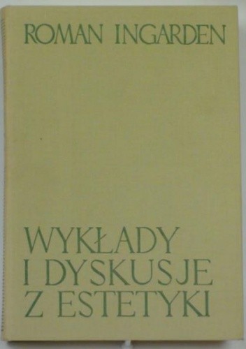 Wykłady i dyskusje z estetyki - Roman W. Ingarden