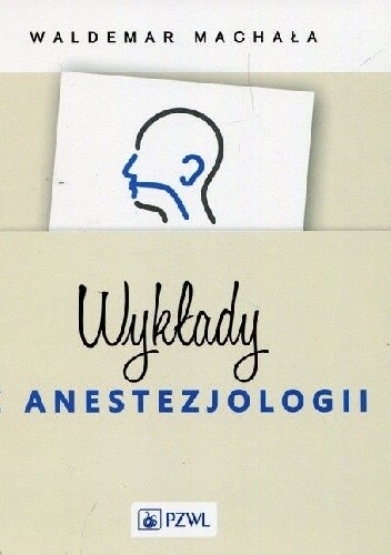 Wykłady z anestezjologii - Waldemar Machała