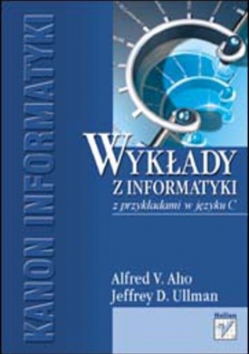 Wykłady z informatyki z przykładami w języku C - Jeffrey D. Ullman