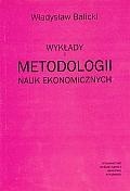 Wykłady z metodologii nauk ekonomicznych - Władysław Balicki
