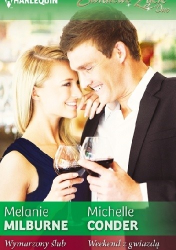 Wymarzony ślub. Weekend z gwiazdą - Melanie Milburne
