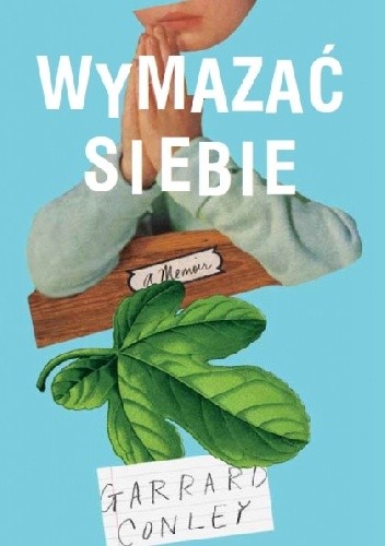 Wymazać siebie - Garrard Conley