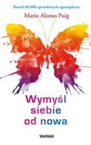 Wymyśl siebie od nowa - Mario Alonso Puig