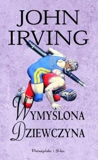 Wymyślona dziewczyna - John Irving