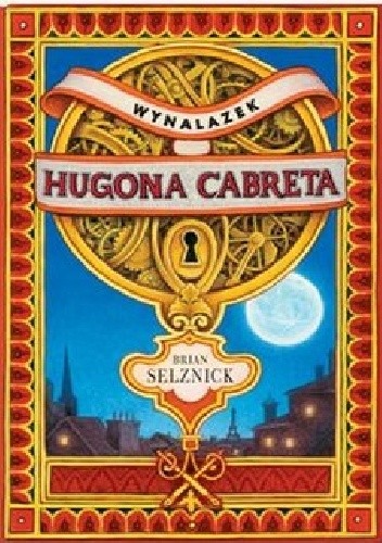 Wynalazek Hugona Cabreta - Brian Selznick