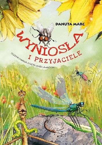 Wyniosła i przyjaciele - Danuta Marć
