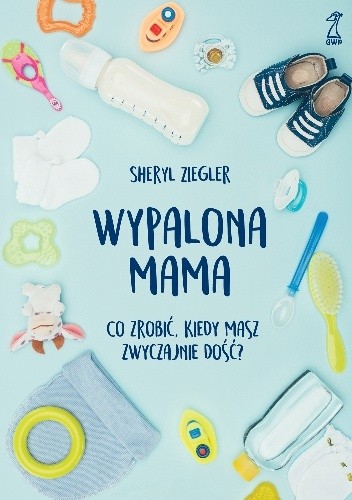 Wypalona mama - Sheryl Ziegler