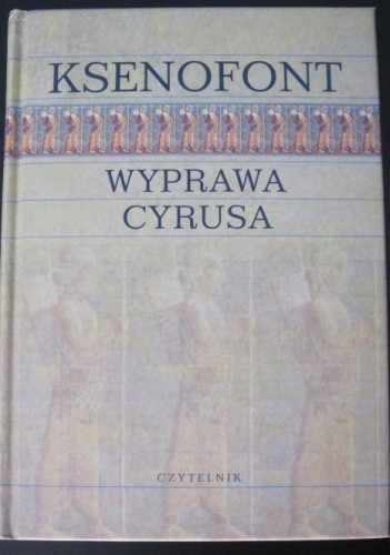 Wyprawa Cyrusa (Anabaza) - Ksenofont