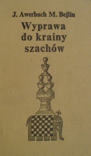 Wyprawa do krainy szachów - Jurij Awerbach