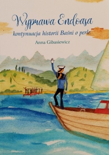 Wyprawa Endoasa - Anna Gibasiewicz