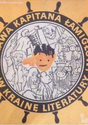 Wyprawa Kapitana Łamigłowy w krainę literatury - Hanna Dąbrowiecka