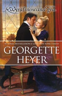 Wyrafinowana gra - Georgette Heyer