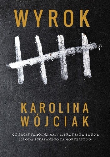 Wyrok - Karolina Wójciak