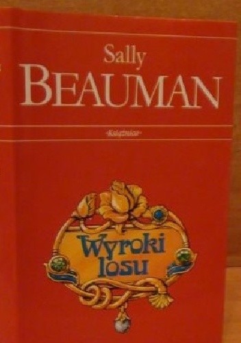Wyroki losu - Sally Beauman