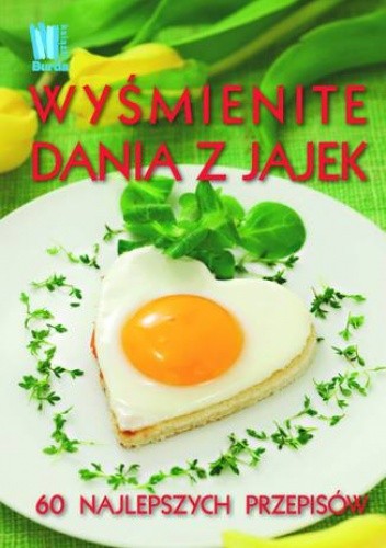 Wyśmienite dania z jajek - praca zbiorowa