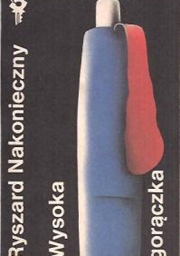 Wysoka gorączka - Ryszard Nakonieczny