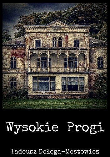 Wysokie Progi - Tadeusz Dołęga-Mostowicz