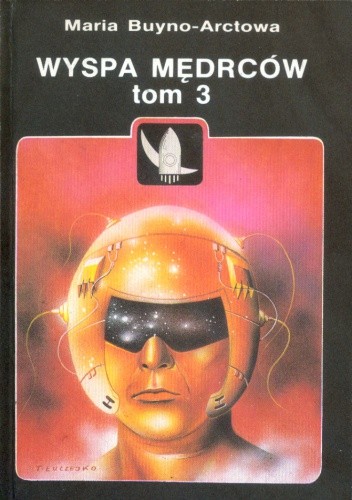 Wyspa mędrców t. 3 - Maria Buyno-Arctowa