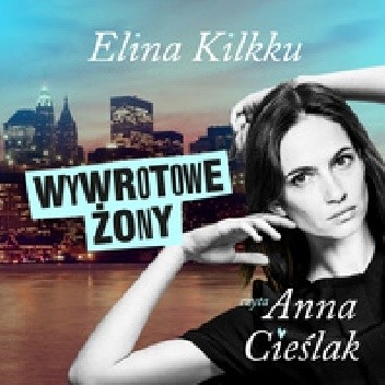 Wywrotowe żony - Elina Kilkku