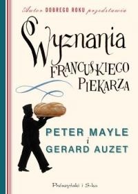 Wyznania francuskiego piekarza - Peter Mayle