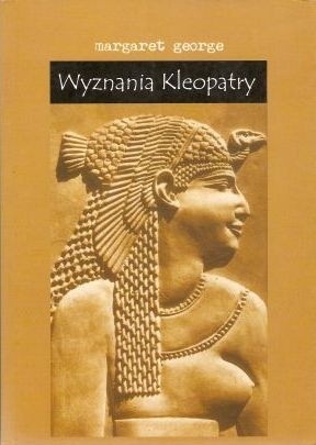 Wyznania Kleopatry - Margaret George