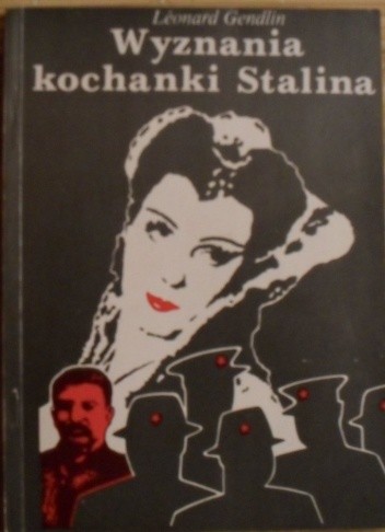 Wyznania kochanki Stalina - Leonard Gendlin
