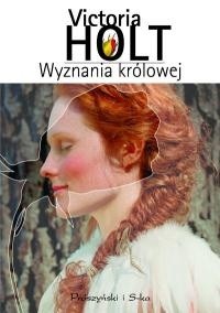 Wyznania królowej - Victoria Holt