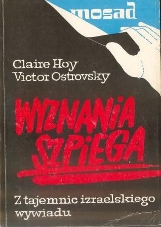 Wyznania szpiega. Z tajemnic izraelskiego wywiadu - Claire Hoy