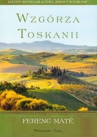 Wzgórza Toskanii - Ferenc Máté