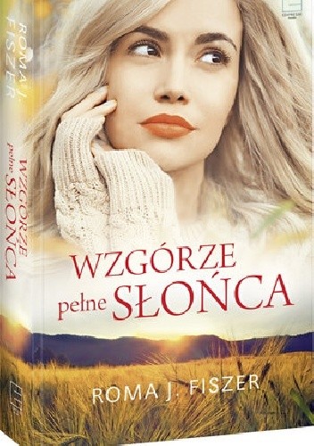 Wzgórze pełne słońca - Roma J. Fiszer