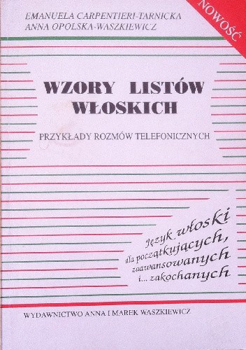 Wzory listów włoskich Przykłady rozmów telefonicznych - Anna Opolska-Waszkiewicz