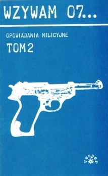 Wzywam 07. Opowiadania milicyjne 2 - Helena Sekuła