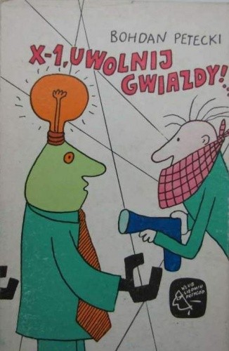 X-1, uwolnij gwiazdy! - Bohdan Petecki