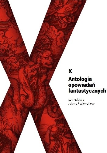 X. Antologia opowiadań fantastycznych - Magdalena Świerczek-Gryboś
