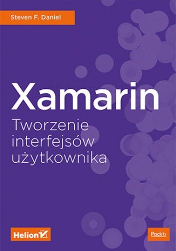 Xamarin. Tworzenie interfejsów użytkownika - F. Daniel Steven